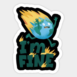 I'm Fine Earth Day Funny Design Sticker